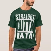 Direct Outta Data Analyst Engineer IT T-shirt (Voorkant)