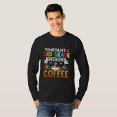 Directe 3e-docent Voeg gewoon koffie toe T-shirt (Voorkant volledig)
