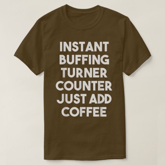 Directe bufferturner-teller gewoon koffie toevoege t-shirt (Design voorkant)
