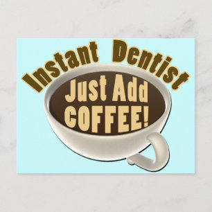 Directe Dentist gewoon koffie toevoegen Briefkaart