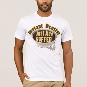 Directe Dentist gewoon koffie toevoegen T-shirt