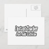 Directe leraar...Voeg cafeïne Briefkaart (Voorkant / Achterkant)