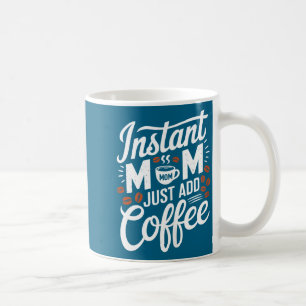 Directe Moeder, Alleen Koffie Toevoegen Liefhebber Koffiemok