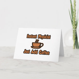 Directe natuurkundige...gewoon koffie toevoegen kaart