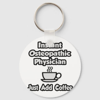 Directe osteopathische arts ... Gewoon koffie toev Sleutelhanger