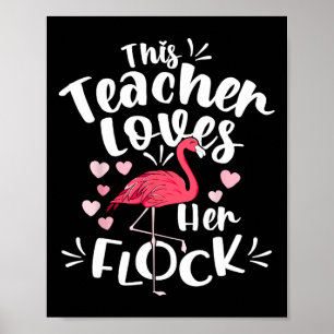 Directeur houdt van haar Flock Flamingo leraar Poster