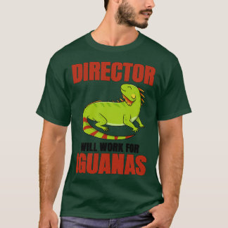 Directeur zal werken voor Iguanas T-shirt