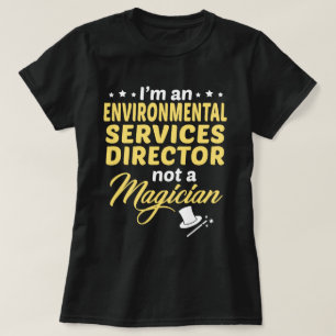 Director Environmental Services T-shirt