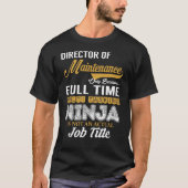 Director of Maintenance MultiTasking T-shirt (Voorkant)
