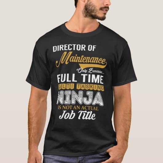 Director of Maintenance MultiTasking T-shirt (Voorkant)