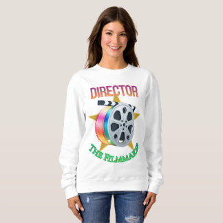 Director - The Filmmaker Women's Sweatshirt