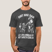 Dirt Bike Dad Cooler Motocross Enduro Bikers T-shirt (Voorkant)