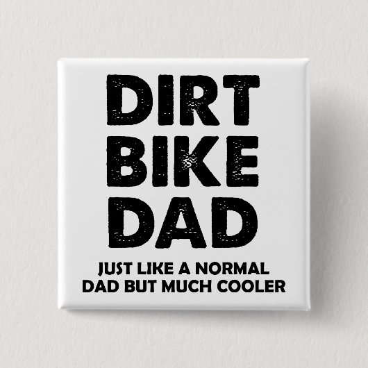 Dirt Bike Dad Funny Motocross Button Badge Pin (Voorkant)