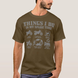 Dirt Bike Dingen doen in mijn reservetijd grappige T-shirt