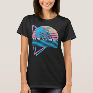Dirt Bike Dirt Biking Biker Retro Dit Kind Loves D T-shirt