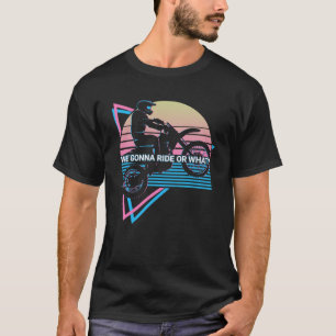 Dirt Bike Dirt Biking Biker Retro We Gaan Rijden O T-shirt