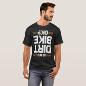 Dirt Bike Funny Dirt Biking Quote T-shirt (Voorkant volledig)
