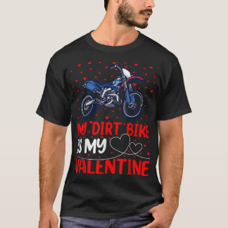 Dirt Bike Lover Funny My Dirt Bike is mijn Valenti T-shirt