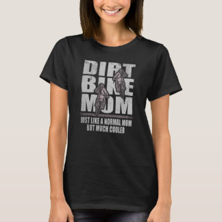 Dirt Bike Ma Motocross mama Motorcycle Motorcycle T-shirt