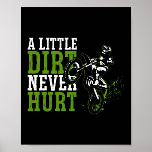 Dirt Bike Motocross een beetje vuil nooit hurt Poster