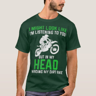 Dirt Bike Motocross Enduro Funny Quote T-shirt