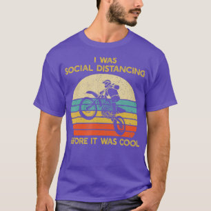 Dirt Biking Social Distancing voordat het cool was T-shirt
