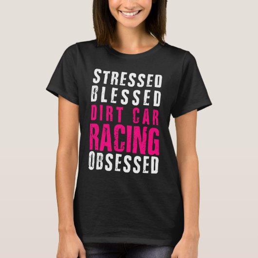 DIrt Car Racing  Dirt Track Racing Quote T-shirt (Voorkant)