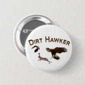 Dirt Hawker Ronde Button 5,7 Cm (Voorkant /achterkant)