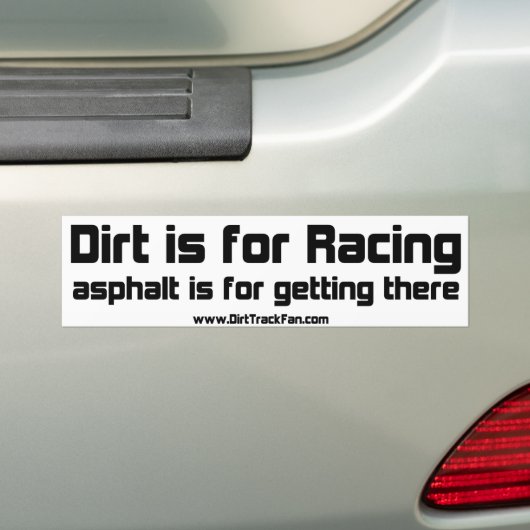 Dirt is voor Racing Bumpersticker (Op auto)