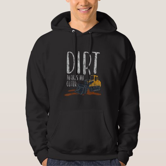 Dirt Makes Me Cuter Hoodie (Voorkant)