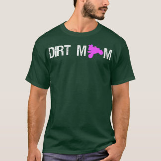 Dirt Mam Quad Bike Rider Moeder Moederdag T-shirt