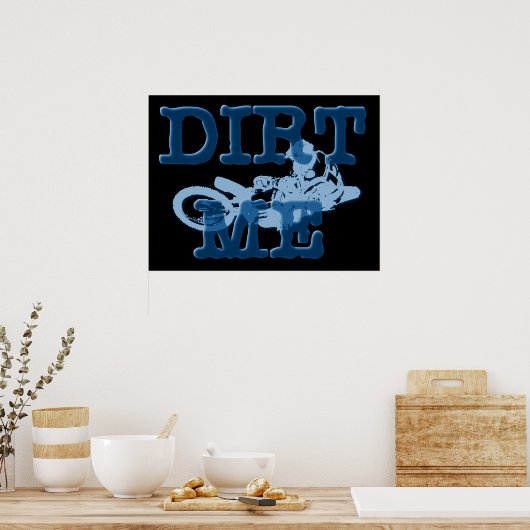 Dirt Me Motocross Dirt Bike Poster (Keuken)