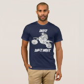 DIRT NIET HURT T-SHIRT (Voorkant volledig)