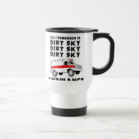 Dirt Sky Ambulance Motocross Bike Funny Mug Reisbeker (Rechts)