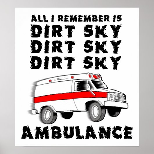 Dirt Sky Ambulance Motocross Bike Funny Poster (Voorkant)