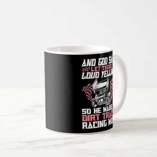 Dirt Track Racing en God zei dat er luid moet zijn Koffiemok (Voorkant rechts)