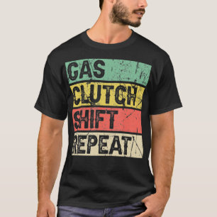 Dirt Track Racing Gifts Gas Clutch Shift Herhaling T-shirt