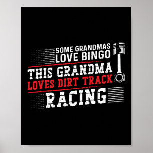 Dirt Track Racing some Grandmas Love Bingo Poster