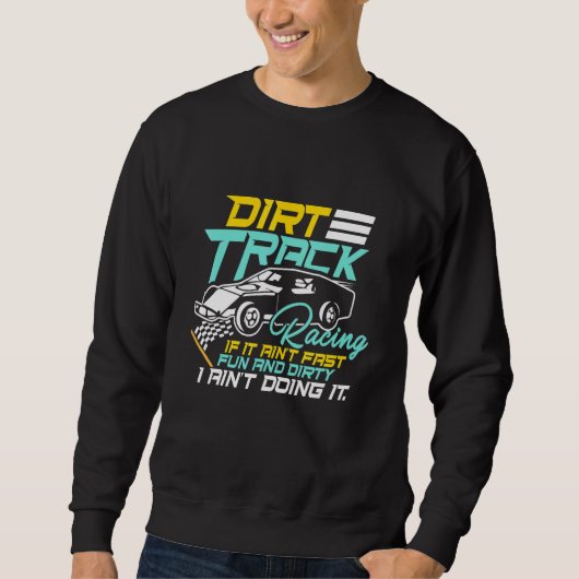 Dirt Track Racing Speed Car Track Dirt Road Trui (Voorkant)