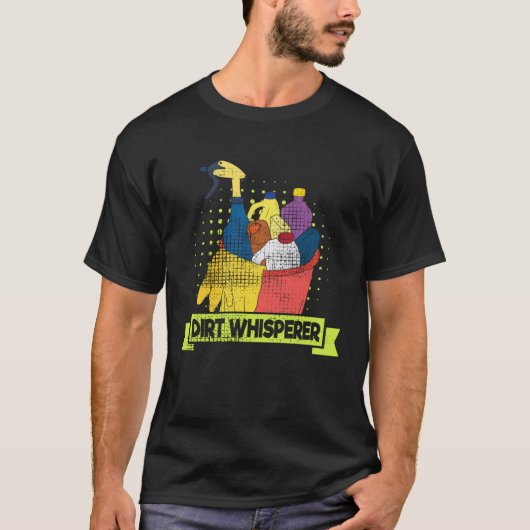 Dirt Whisperer Cleaning Essentials Fan Cleaning Lo T-shirt (Voorkant)