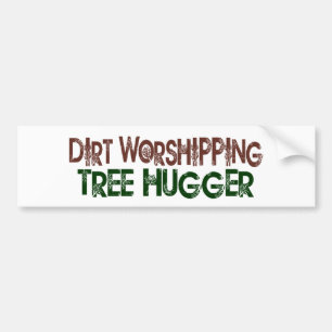 Dirt Worshipping Tree Hugger Bumpersticker