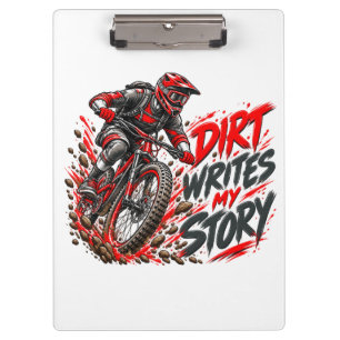 Dirt Writes My Story – Mountainbiken MTB Klembord