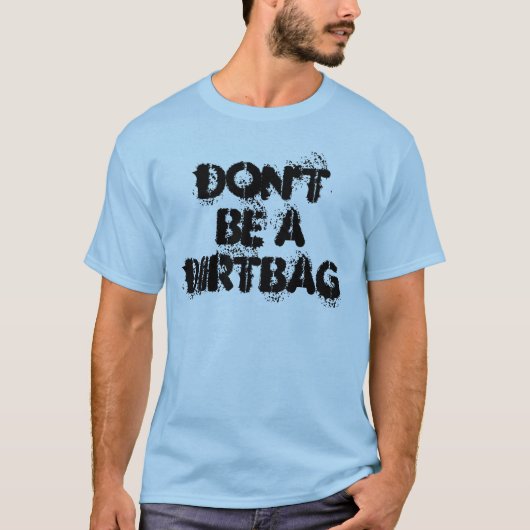 DIRTBAG T-SHIRT (Voorkant)