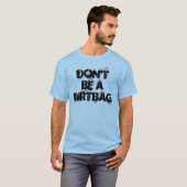 DIRTBAG T-SHIRT (Voorkant volledig)