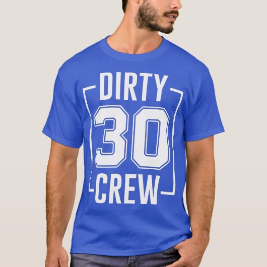 Dirty 30 Crew 30th Birthday Squad Funny B-Day T-shirt (Voorkant)