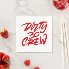 Dirty 30 Dertig bemanningsleden Servet