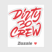 Dirty 30 Dertig bemanningsleden Sticker (Vel)
