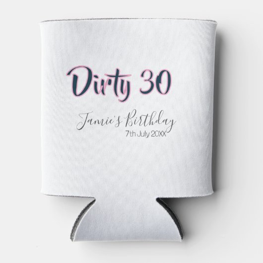 Dirty 30 happy birthday name date pink gray callig blikjeskoeler (Voorkant)