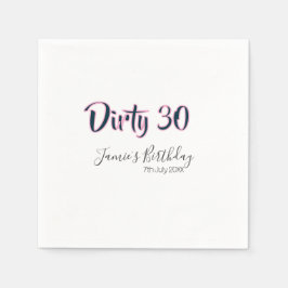 Dirty 30 happy birthday name date pink gray callig servet