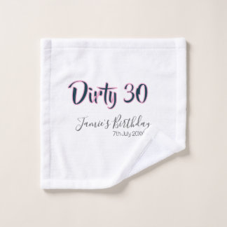 Dirty 30 happy birthday name date pink gray callig washandje